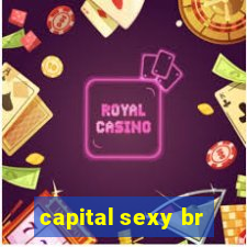 capital sexy br